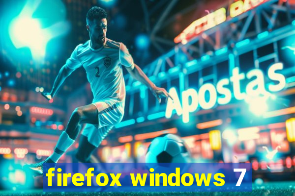 firefox windows 7